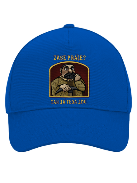 Zase práce? kšiltovka baseballka Bright Royal