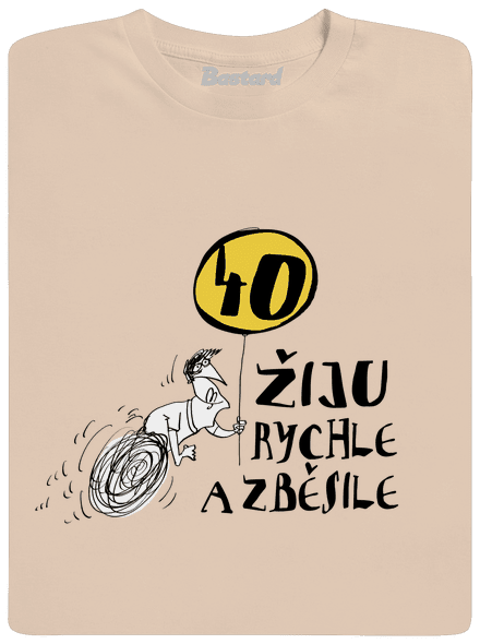 Žiju rychle a zběsile pánské tričko Sand