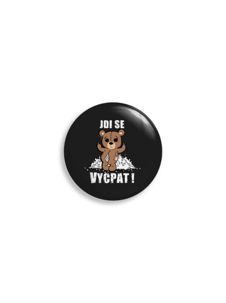 Jdi se vycpat placka uni