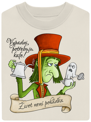 Potřebuju kafe! – Život není pohádka unisex mikina bez kapuce Off White