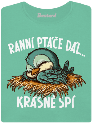 Ranní ptáče spí dámské tričko premium Mint Mal