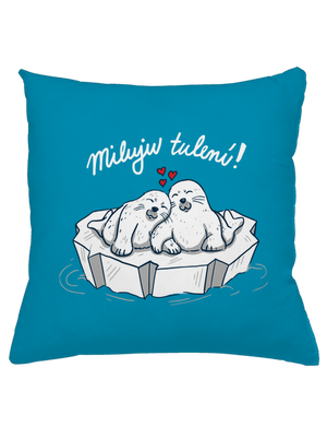 Miluju tulení polštář Blue Turquoise