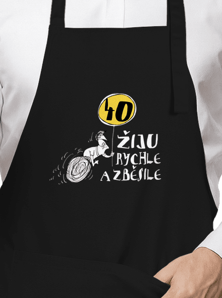 Žiju rychle a zběsile zástěra Black
