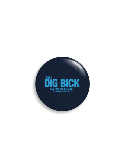 Dig bick placka uni