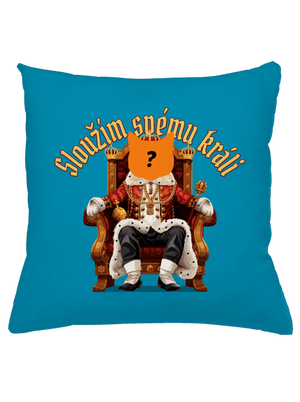 Sloužím svému králi polštář Blue Turquoise