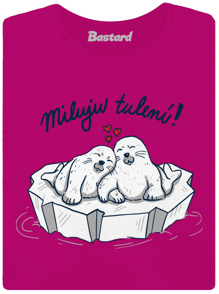 Miluju tulení dámské tričko Fuchsia Red