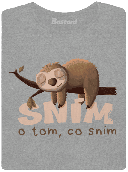 Sním o tom, co sním dámské tričko Dark Gray Melange