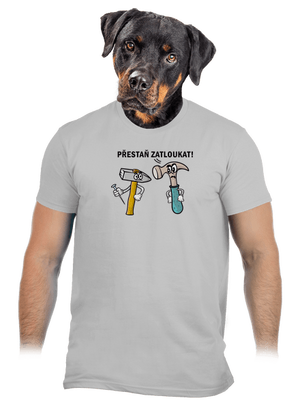 Přestaň zatloukat pánské tričko Pacific Grey