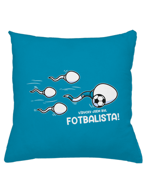 Vždycky jsem byl... polštář Blue Turquoise