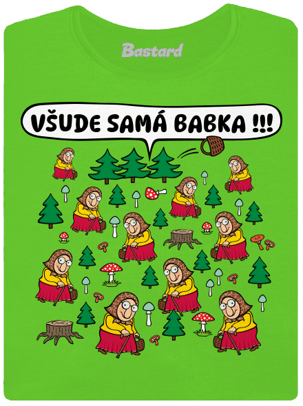 Všude samá babka dámské tričko Apple Green