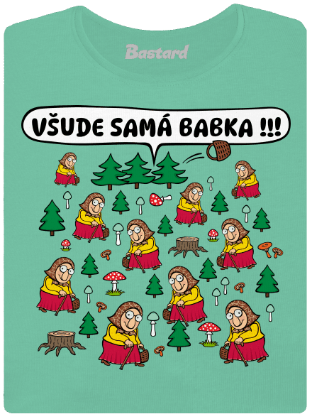 Všude samá babka dámské tričko premium Mint Mal