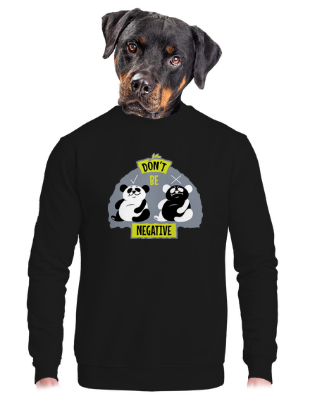 Don't be negative unisex mikina bez kapuce Black