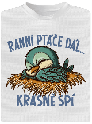 Ranní ptáče spí pánské sportovní tričko White