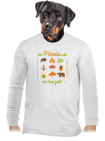 Příroda mě chce zabít pánské dlouhý rukáv White