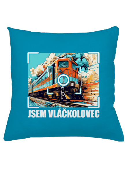 Jsem vláčkolovec polštář Blue Turquoise