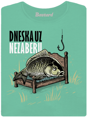 Dneska už nezaberu dámské tričko premium Mint Mal