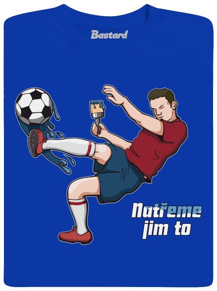 Natřeme jim to - Fotbal pánské tričko Royal Blue