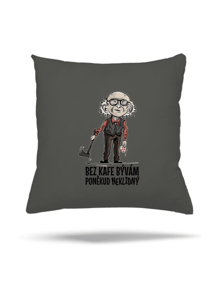 Neklidný bez kafe polštář Gray Pol