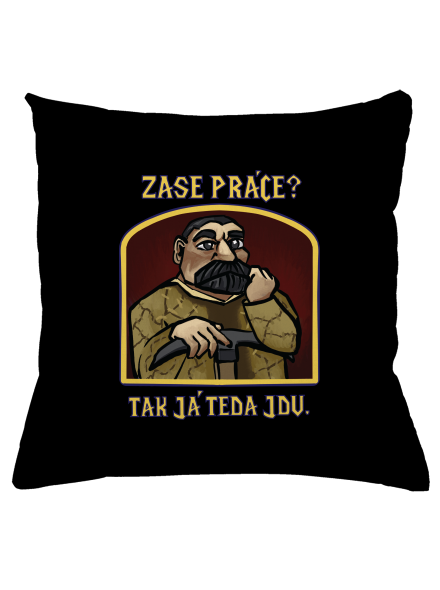 Zase práce? polštář Black