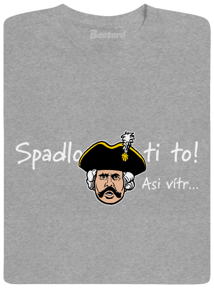 Spadlo ti to pánské tričko Sport Grey