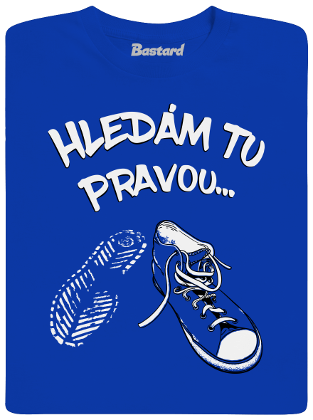 Hledám tu pravou pánské tričko Royal Blue