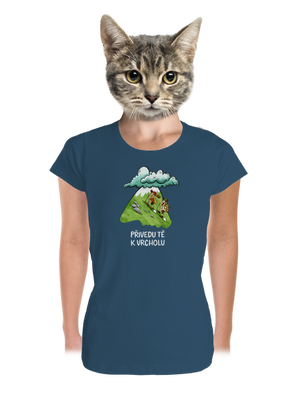 Přivedu tě k vrcholu dámské tričko premium Petrol Blue