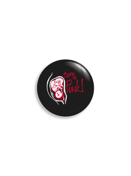 Born to punk placka uni
