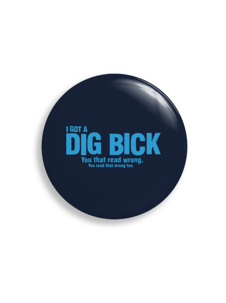 Dig bick placka uni
