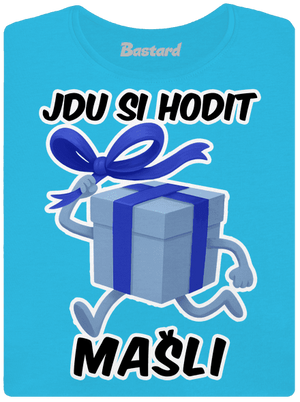 Jdu si hodit mašli dámské tričko Blue Atol