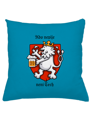 Kdo nepije, není Čech polštář Blue Turquoise