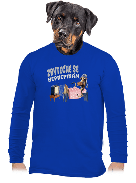 Zbytečně se nepřepínám pánské dlouhý rukáv Royal Blue