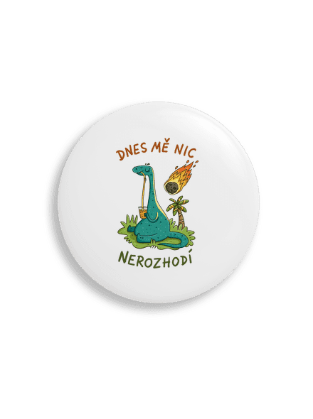 Nic mě nerozhodí placka uni