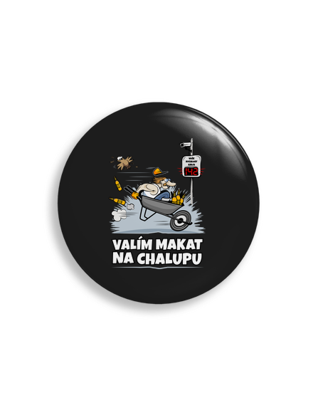 Valím na chalupu placka uni
