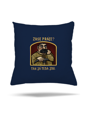 Zase práce? polštář Dark Navy