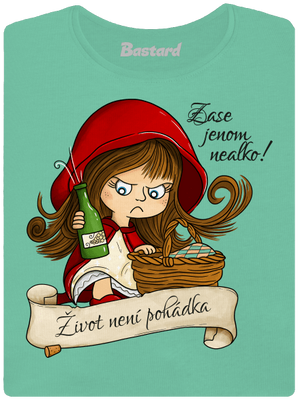Zase nealko – Život není pohádka dámské tričko premium Mint Mal