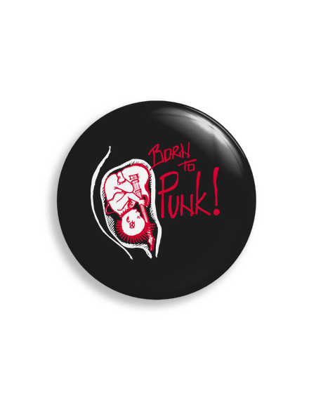 Born to punk placka uni