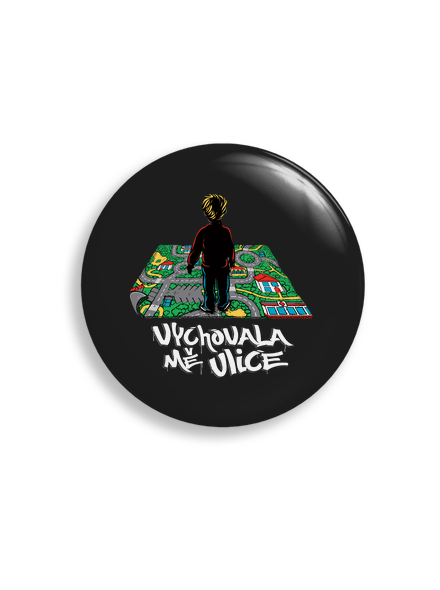 Vychovala mě ulice placka uni