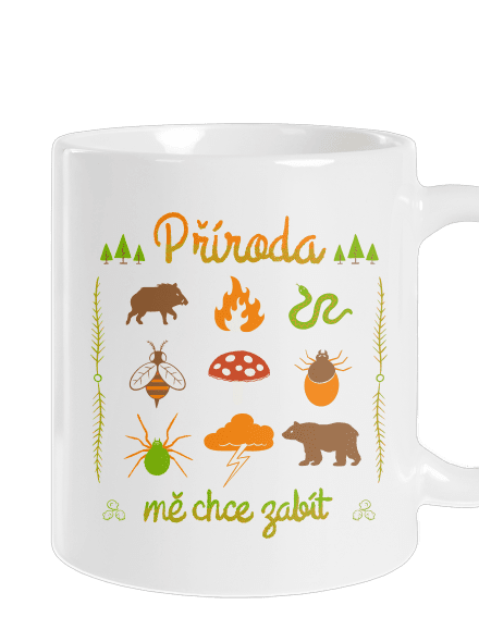Příroda mě chce zabít klasický hrnek White