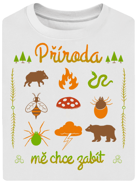 Příroda mě chce zabít unisex tričko oversized White