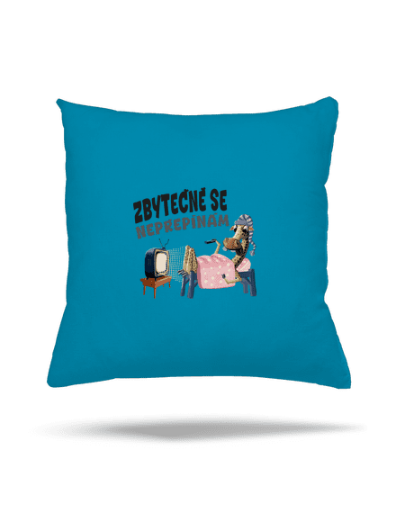Zbytečně se nepřepínám polštář Blue Turquoise