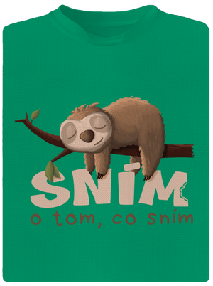 Sním o tom, co sním dětské sportovní tričko Kelly Green Mal