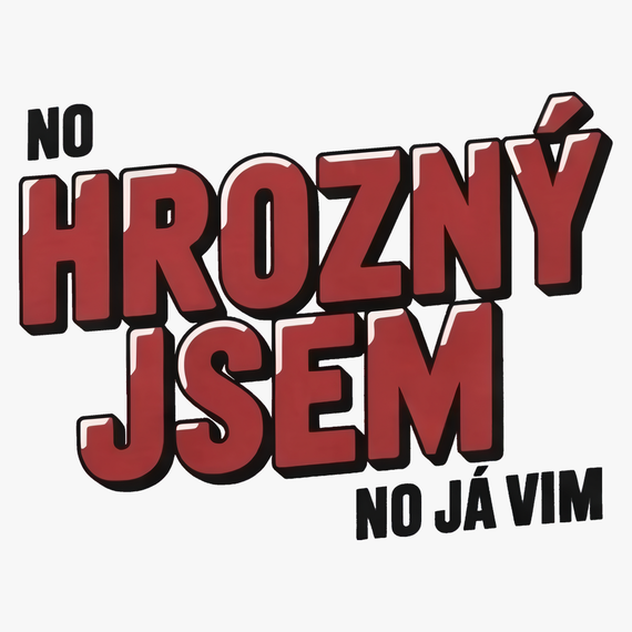 Hrozný jsem