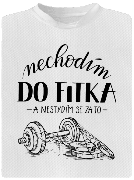 B12: Nechodim do fitka pánské sportovní tričko White