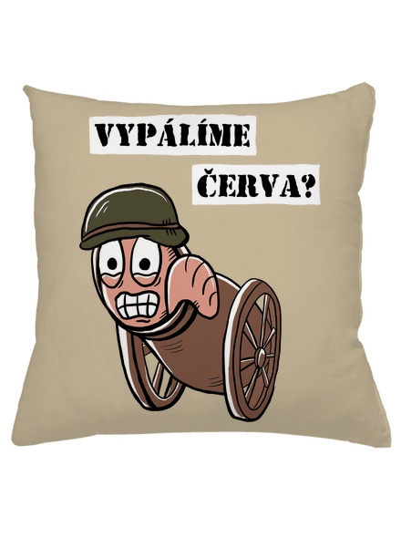 Vypálíme červa? polštář Beige