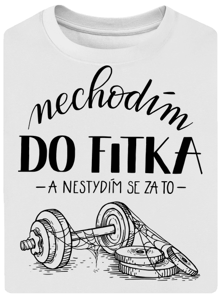B12: Nechodim do fitka unisex tričko oversized White
