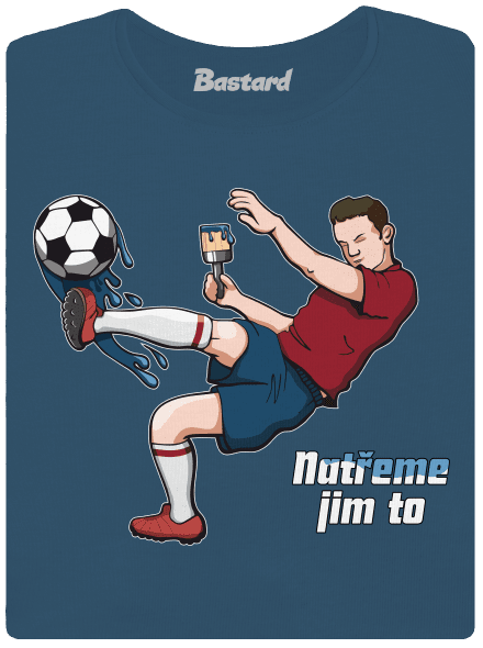 Natřeme jim to - Fotbal dámské tričko premium Petrol Blue