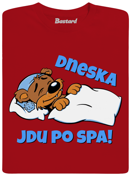 Dneska jdu po spa dětské tričko Red