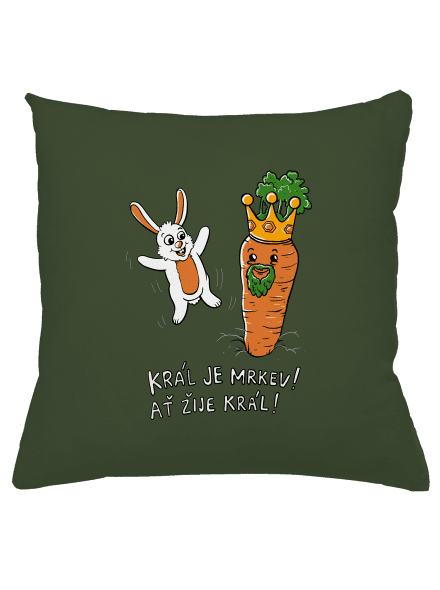 Král je mrkev, ať žije král polštář Olive Green