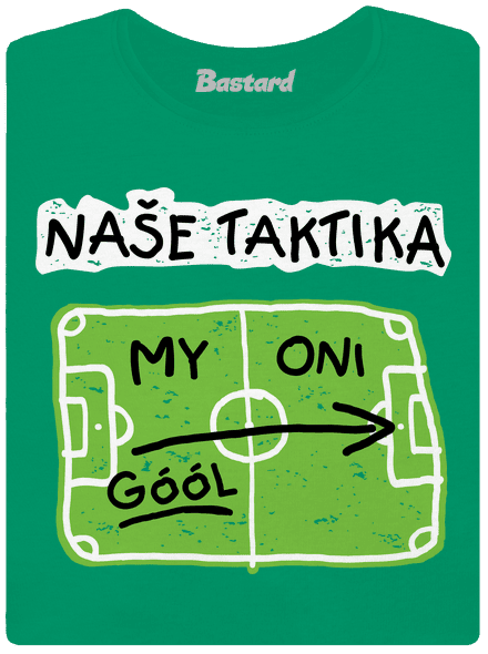Naše fotbalová taktika dámské tričko Kelly Green Mal