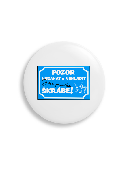 Pozor, nesahat placka uni